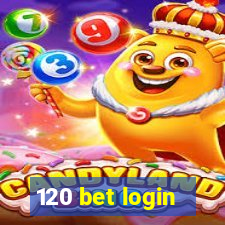 120 bet login