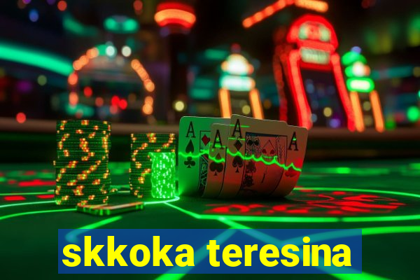 skkoka teresina