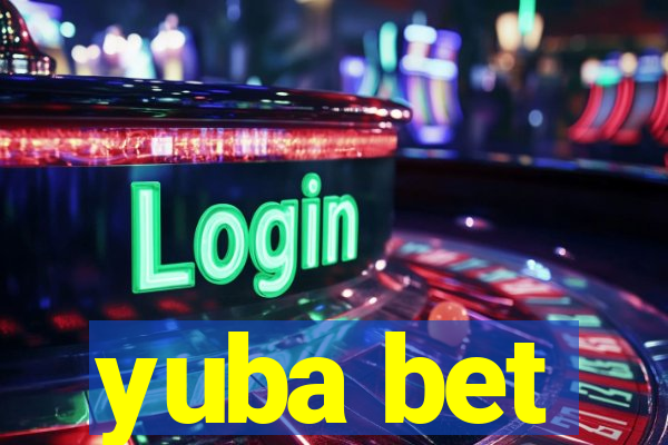 yuba bet