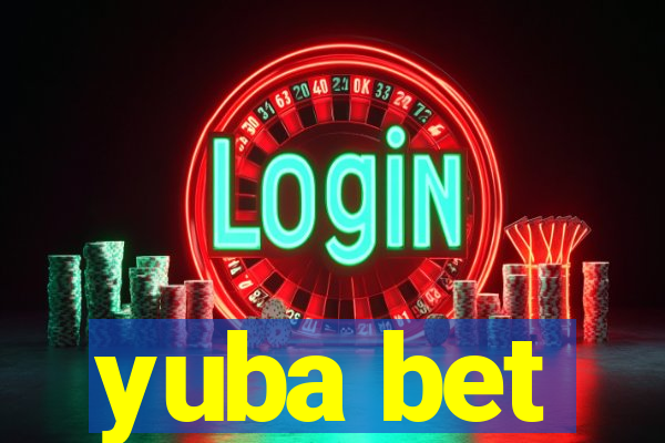 yuba bet