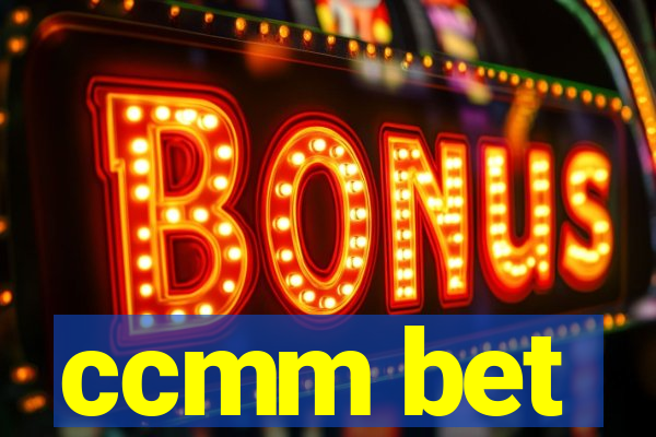 ccmm bet