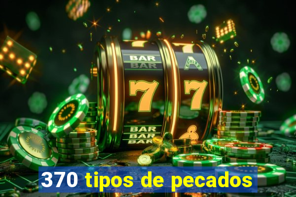 370 tipos de pecados