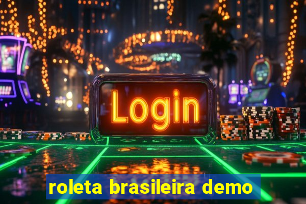 roleta brasileira demo