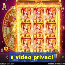 x video privaci