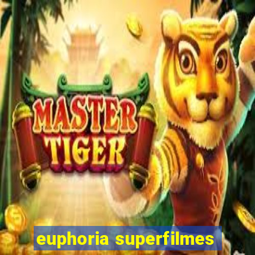 euphoria superfilmes