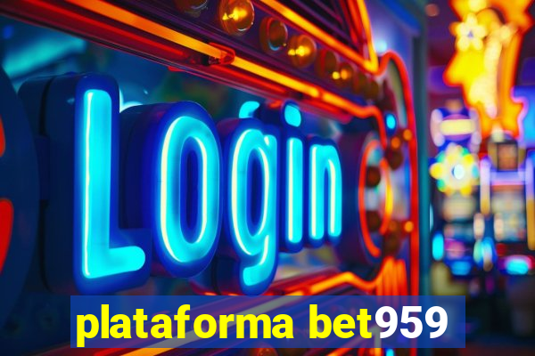 plataforma bet959