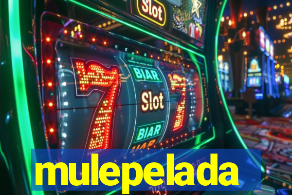 mulepelada