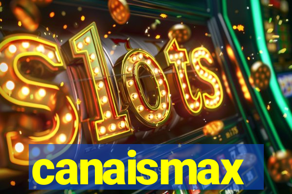 canaismax