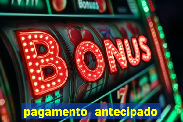 pagamento antecipado na estrela bet