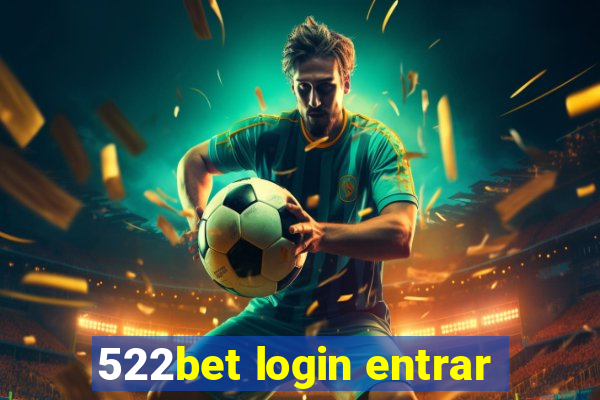 522bet login entrar