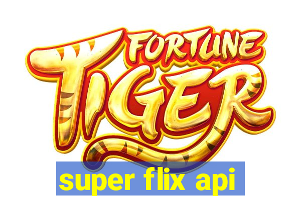 super flix api