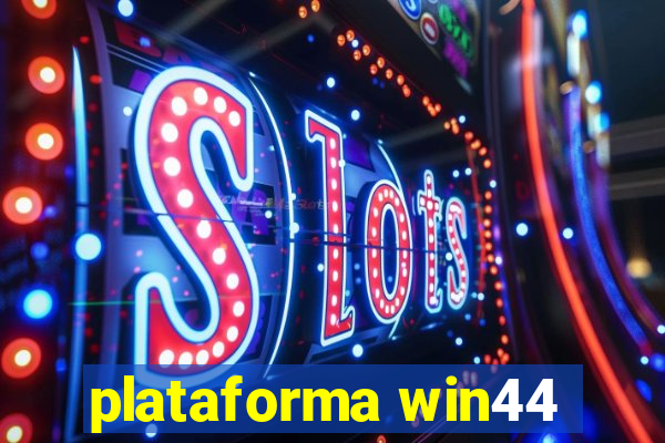 plataforma win44