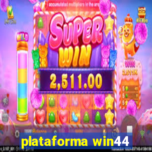 plataforma win44