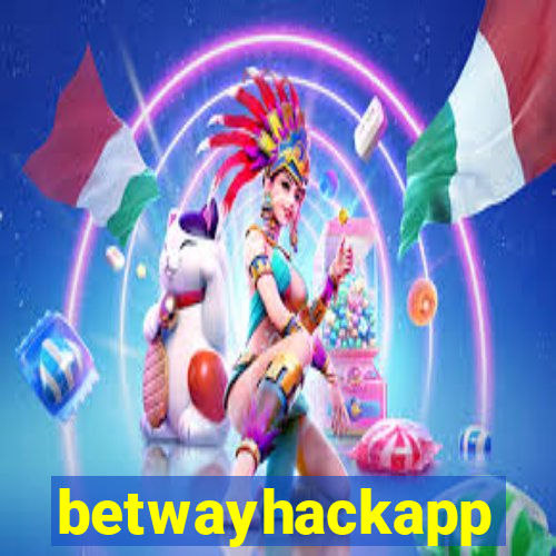 betwayhackapp