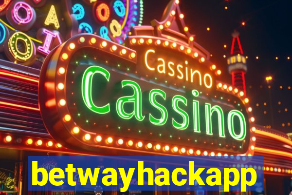 betwayhackapp