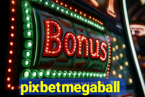 pixbetmegaball