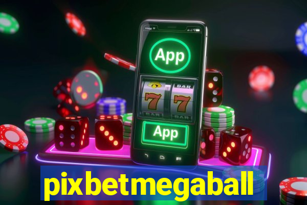 pixbetmegaball