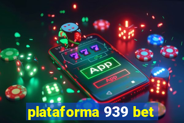 plataforma 939 bet