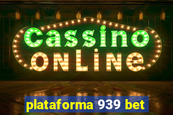 plataforma 939 bet