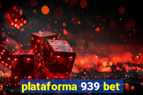 plataforma 939 bet