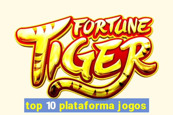 top 10 plataforma jogos