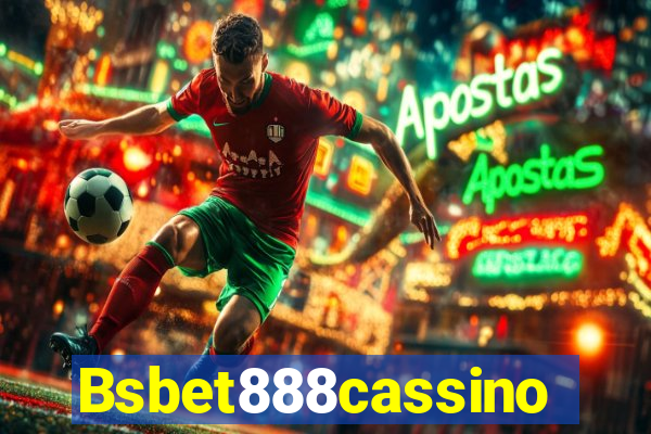 Bsbet888cassino