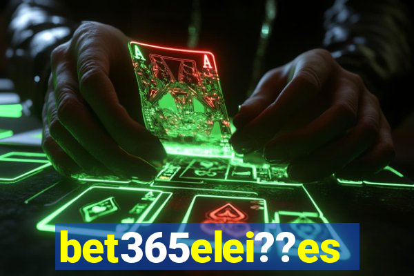 bet365elei??es