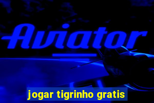 jogar tigrinho gratis