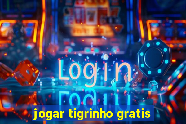 jogar tigrinho gratis