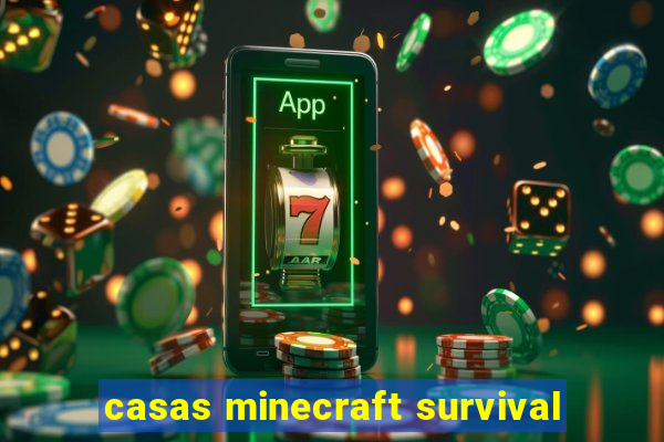 casas minecraft survival