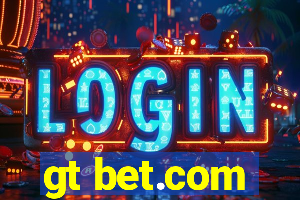 gt bet.com