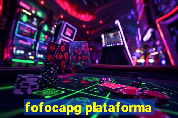 fofocapg plataforma