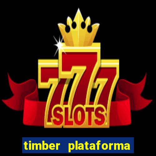 timber plataforma de jogos