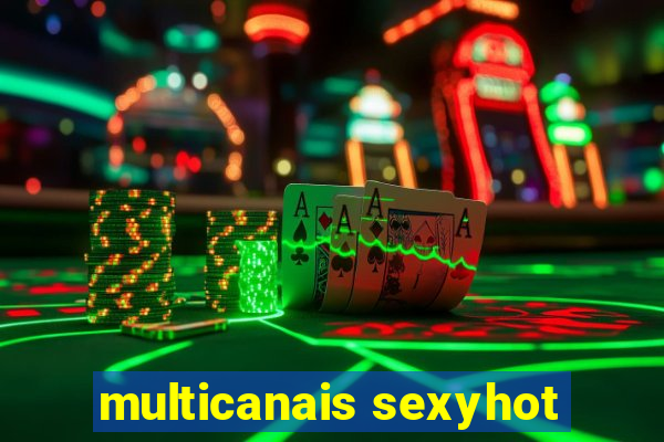 multicanais sexyhot