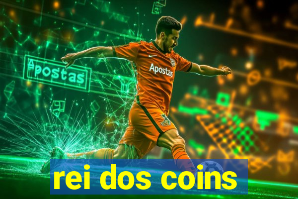 rei dos coins