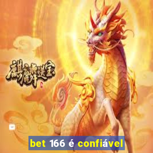 bet 166 é confiável