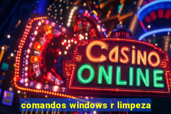 comandos windows r limpeza