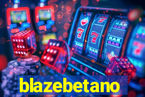 blazebetano