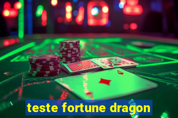 teste fortune dragon