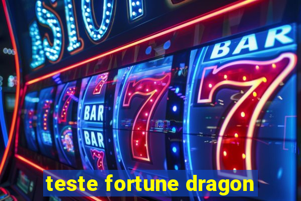 teste fortune dragon