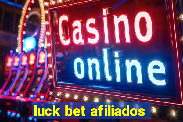 luck bet afiliados