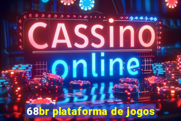 68br plataforma de jogos