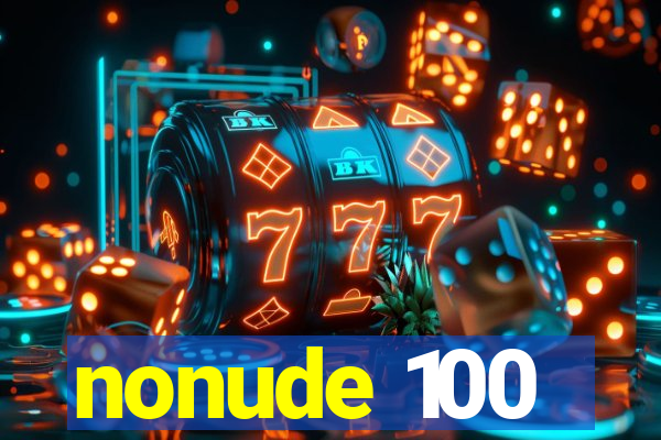 nonude 100