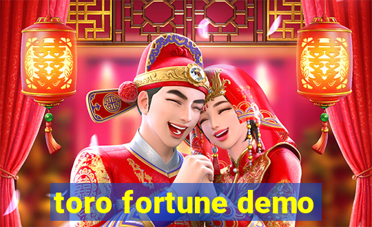 toro fortune demo