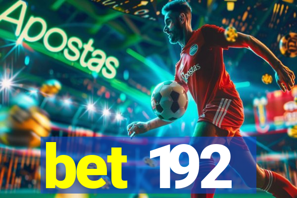 bet 192