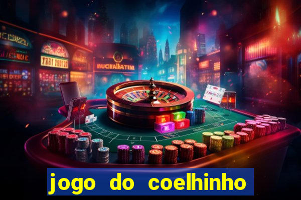 jogo do coelhinho de ganhar dinheiro