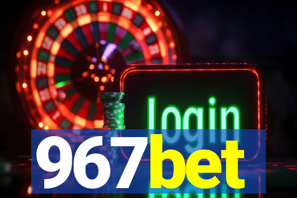 967bet