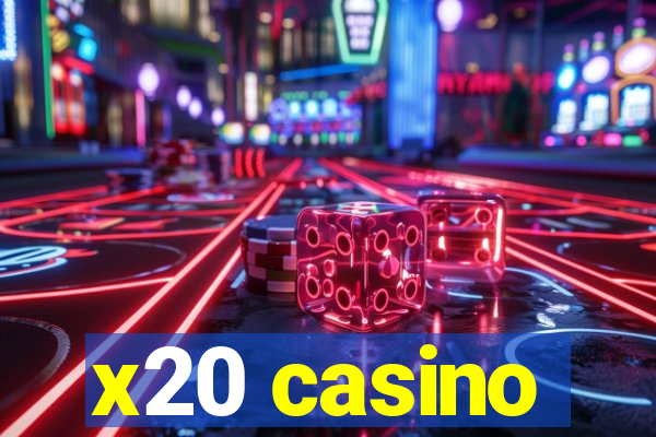 x20 casino