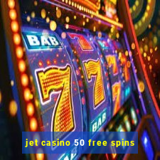 jet casino 50 free spins