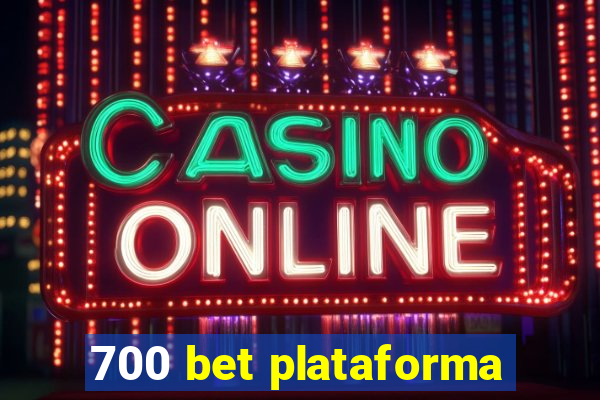 700 bet plataforma